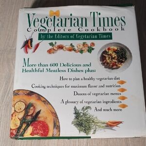Vegetarian Times Complete Cookbook Vegetarian recipe book Healthy eating. 490 pg